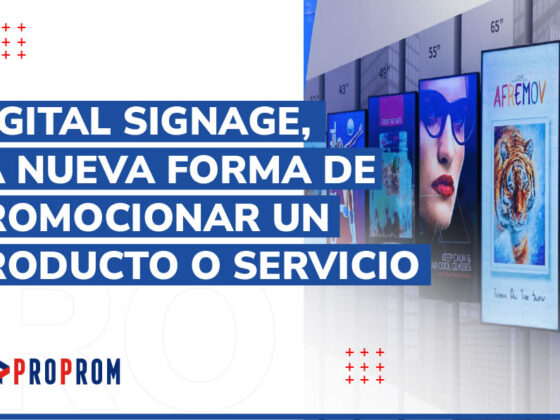 Digital Signage, la nueva forma de promocionar un producto o servicio